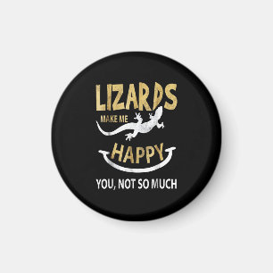 Aimant Les lézards me rendent heureux. Toi, pas tant