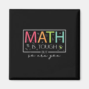 Aimant Les Maths sont difficiles, mais vous êtes de retou