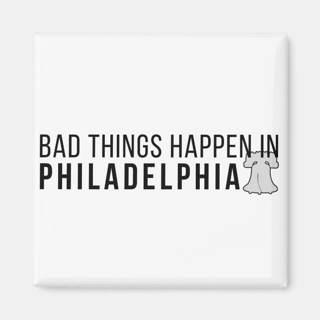Aimant Les mauvaises choses se passent à Philadelphie : L (Devant)