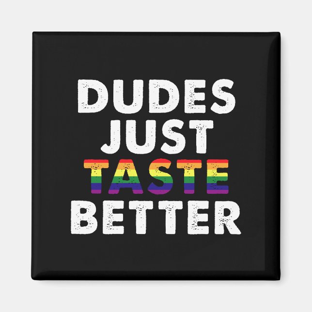 Aimant Les mecs Goûtent une meilleure idée de cadeau Gay  (Devant)