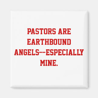 Aimant Les pasteurs sont des anges terrestres, en particu