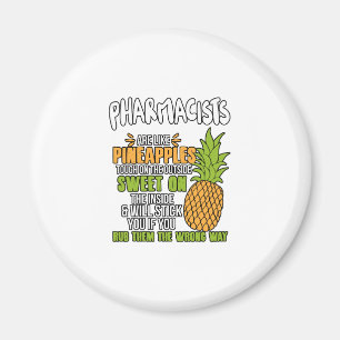 Aimant Les Pharmaciens Sont Comme Des Ananas.