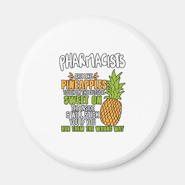 Aimant Les Pharmaciens Sont Comme Des Ananas. (Devant)
