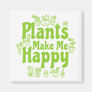 Aimant Les plantes me rendent heureux