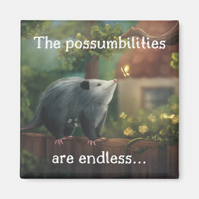 Aimant Les Possibilités sont infinies... Opossum (Devant)
