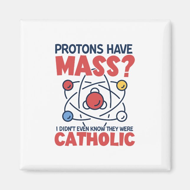 Aimant Les protons ont une messe Je ne savais même pas qu (Devant)