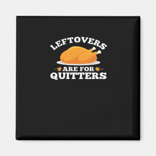 Aimant Les Restes Sont Pour Les Quitters, Thanksgiving Ma