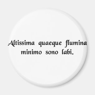 Aimant Les rivières les plus profondes coulent avec le mo