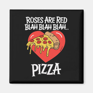 Aimant Les roses sont rouges Blah Pizza Saint Valentin Am