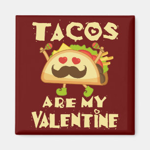 Aimant Les Tacos sont ma Saint Valentin mignonne Saint Va