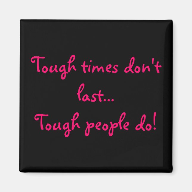 Aimant Les temps difficiles ne sont pas derniers...Les ge (Devant)