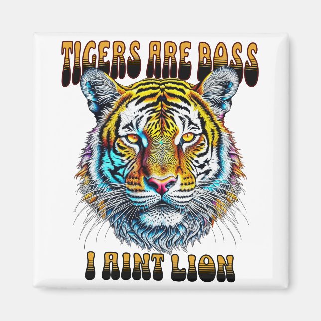 Aimant Les tigres sont les patrons | I Aint Lion (Devant)