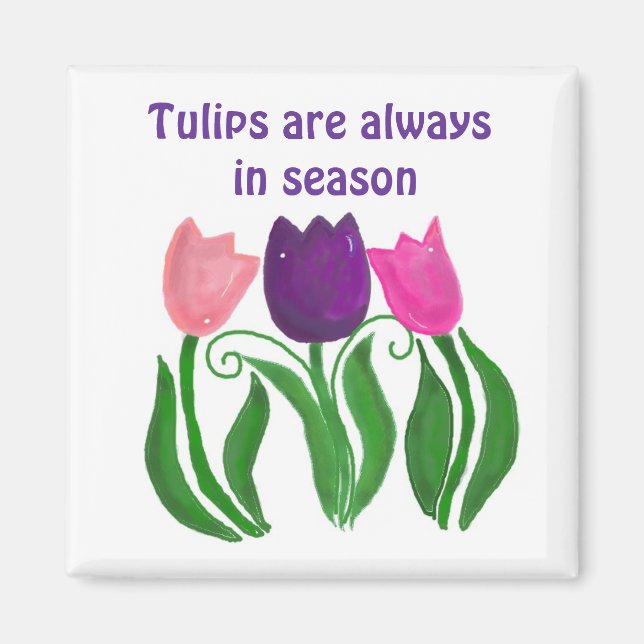 Aimant Les tulipes sont toujours en saison (Devant)