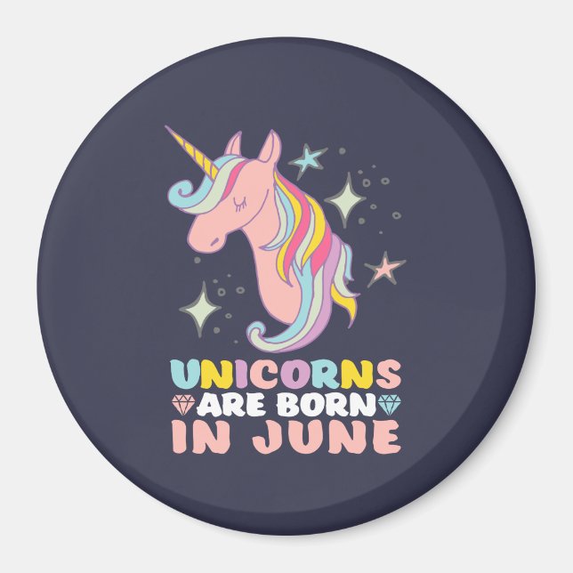 Aimant Les Unicornes Sont Nées En Juin Fille Naissance Mi (Devant)