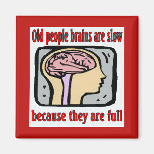 Aimant Les vieux cerveaux sont comiques