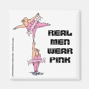 Aimant Les vrais Hommes Portent Rose - Gros Tutu Les gars