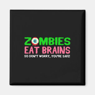 Aimant Les zombies mangent les cerveaux Ne vous inquiétez