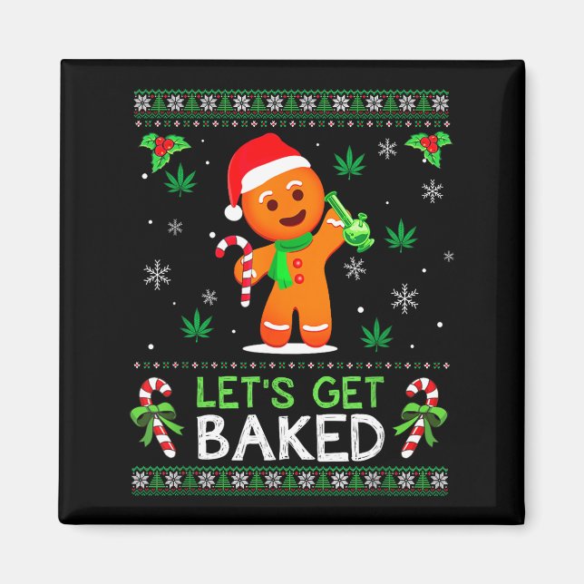 Aimant Lets Get Baked Ugly Sweater Weed Christmas Xmas  (Devant)