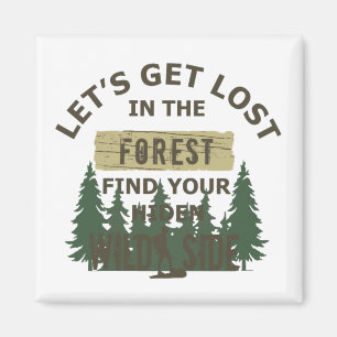 Aimant lets get lost in the forest find your soul
