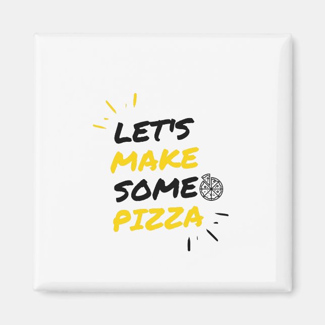 Aimant Let's make some pizza (Devant)