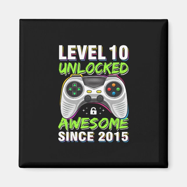 Aimant Level 10 Unlocked Awesome Since 2015 10th Birthday (Devant)