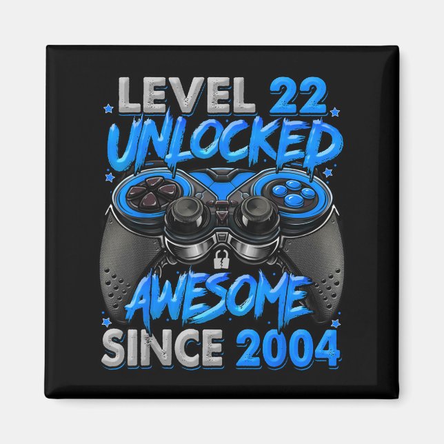 Aimant Level 22 Unlocked Awesome Since 2004 22nd Birthday (Devant)