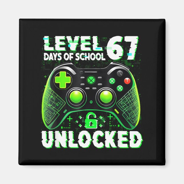 Aimant Level 67 Days Of School Unlocked Gamer Video Funny (Devant)