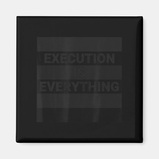 Aimant L'Exécution Est Tout Citation Motivationnelle (Devant)