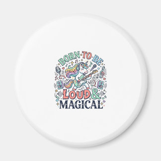 Aimant Licorne née pour être bruyante et magique Original