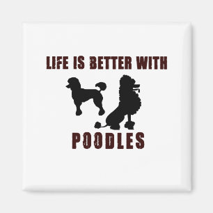 Aimant LIfe est meilleur avec Poodle Black Design