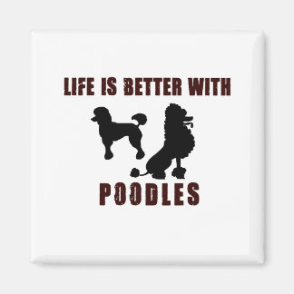Aimant LIfe est meilleur avec Poodle Black Design