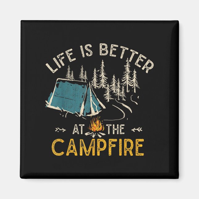 Aimant Life Is Better At The Campfire Funny Camper Camp C (Devant)