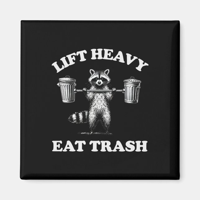 Aimant Lift Heavy Eat Trash Poids Lifting Funny Workout (Devant)