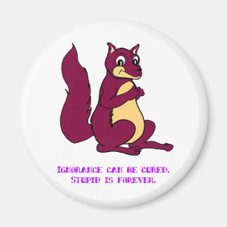 Aimant L'ignorance peut être guérie. Stupide, c'est pour 