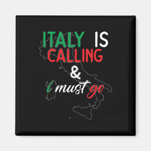 Aimant L'Italie appelle et je dois y aller Je fête mon an