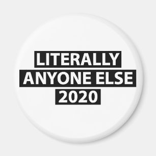 Aimant Littéralement N'Importe Qui 2020