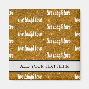 Aimant Live Laugh Love Golden Motivational
