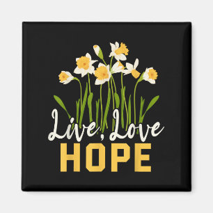Aimant Live Love Hope Daffodils Floral Flower Motivationa