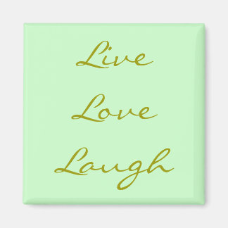 Aimant Live Love Laugh