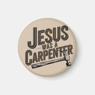 Aimant L'œuvre du Christ, Jésus était un charpentier