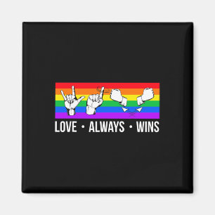 Aimant Love Always Wins ASL Deaf Aware Gay Pride LGB