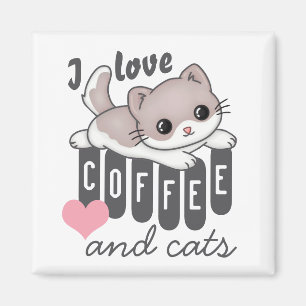 Aimant Love Coffee and Cats mignonne