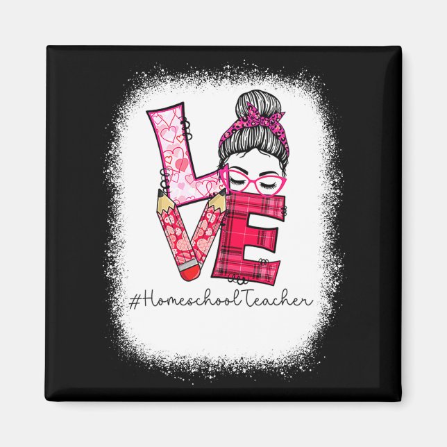 Aimant Love Messy Bun Homeschool Teacher Squad Valentine  (Devant)