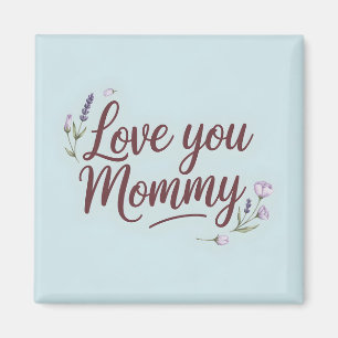 Aimant Love You Maman Élégant Script Floral