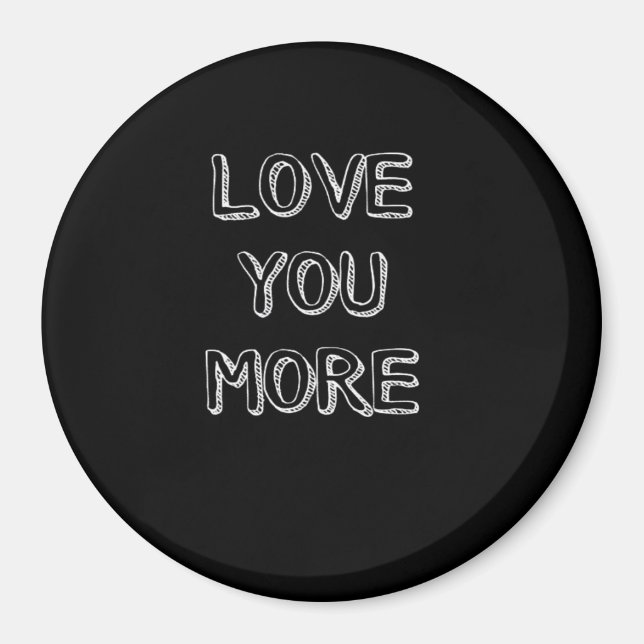 Aimant Love You More Artistic Design  (Devant)