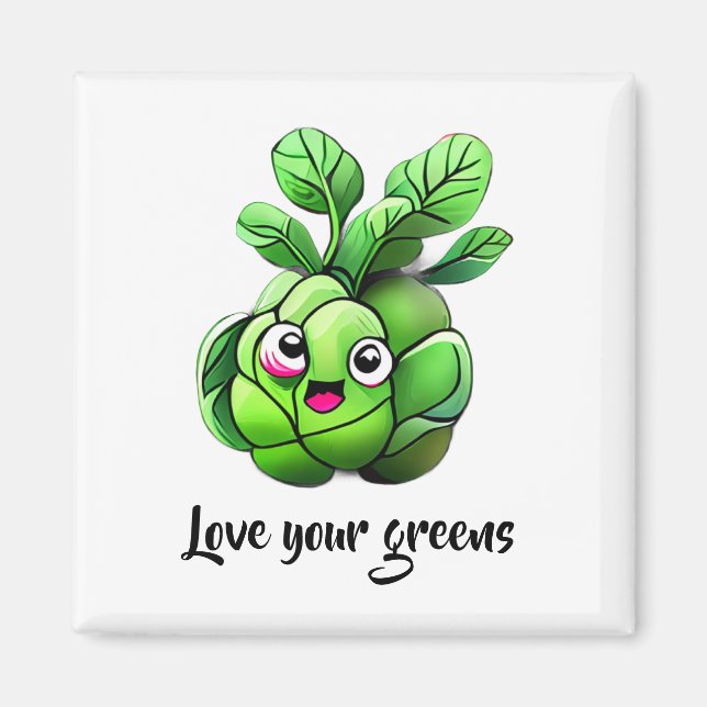 Aimant "Love Your Greens" Funny Brussels Sprout (Devant)