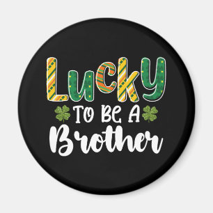 Aimant Lucky To Be A Brother Family St Patrick's Day