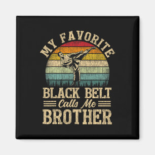 Aimant Ma Ceinture Noire Favorite M'Appelle Frère Drôle