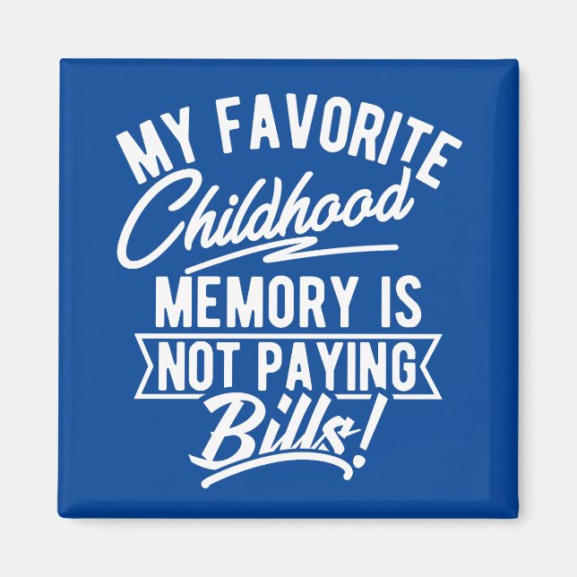 Aimant Ma mémoire d'enfance préférée ne paie pas de factu (Devant)