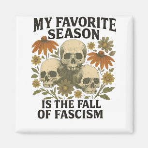 Aimant Ma saison préférée est la chute du fascisme Pas de